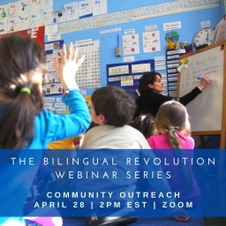 [Webinar Recording] The Bilingual Revolution: Reaching out to the Community and Creating a Base of Interested Families