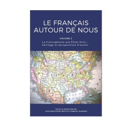 Le français autour de nous : une présence vivante et essentielle aux États-Unis